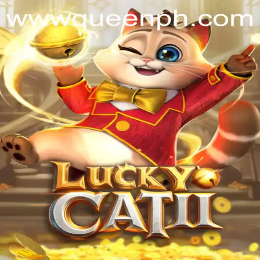 Unveiling LuckyCatII: The Ultimate Gaming Experience with QUEENPH